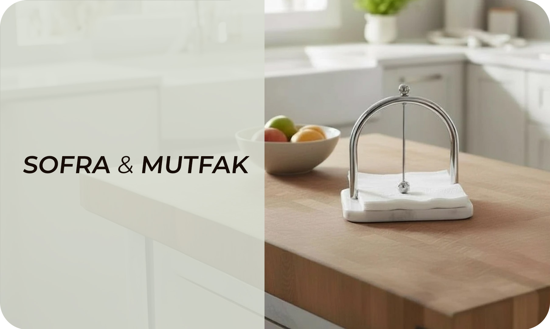 Sofra & Mutfak